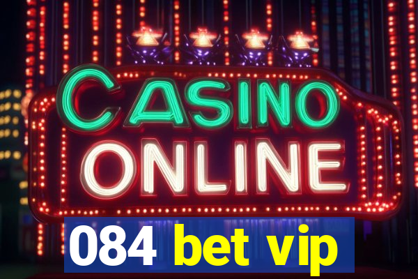 084 bet vip